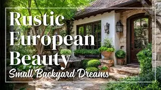 French Country Backyard Decor for Small Houses, Effortless Outdoor Elegance with Old World Soul