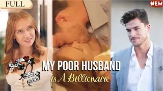 【FULL】My Poor Husband is A Billionaire #billionaire   #love  #shorts