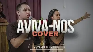 Junior e Isabel | Aviva-nos - Naara e Sara [cover]