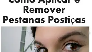 Beauty Box :Como aplicar e remover pestanas postiças.