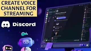 How to Create Voice Channel for Streaming on Discord 2025?