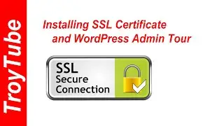 WordPress - Installing SSL Certificate & tour of the WordPress Admin control panel