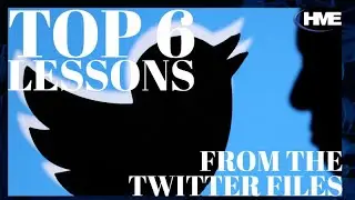 Top 6 Lessons from The Twitter Files