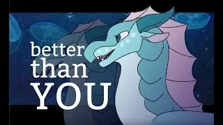 Better Than You // MEME //Wings Of Fire