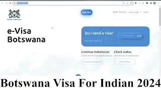 Botswana visa for Indian 2024 online from the official website.