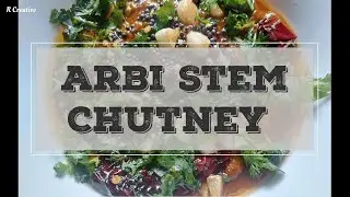 ಕೆಸುವಿನ ದಂಟಿನ ಚಟ್ನಿ |  Spicy & Yummy Arbi Stem Chutney Recipe | Colocasia Stem Chutney Recipe