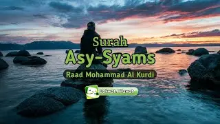 Surah Asy-Syams | Raad mohammad Al kurdi merdu