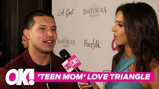Javi Marroquin Gets Candid On His 'Teen Mom 2' Love Triangle
