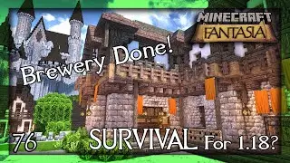 Brewery Done!! - Should I play in Survival in 1.18?? | Minecraft Fantasia | Ep76