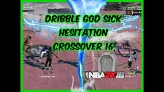 DRIBBLE GOD CROSSOVER 16 MIXTAPE WITH SICK HESITATION MISSING GREEN LIGHTS!!!