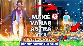 make brahmastra vanar astra vfx kinemaster|| 