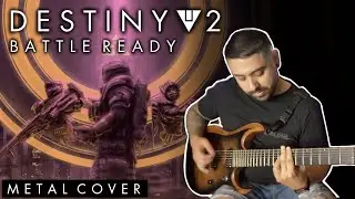 Destiny 2: Lightfall OST - Battle Ready (METAL COVER)