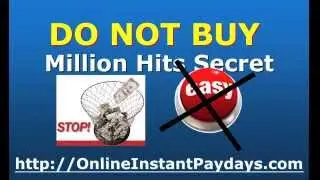 Million Hits Secret WARNING! Why You Should Be Careful...