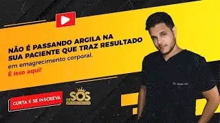 Não é passando argila na barriga da sua paciente que ela vai emagrecer