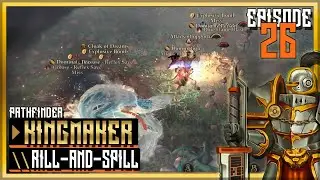Rill-and-Spill \\ Evil Campaign | Pathfinder: Kingmaker | Interactive Let's Play ep 26