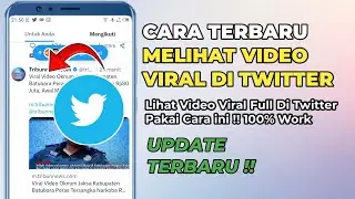 Cara Melihat Video Viral di Twitter Terbaru 2024