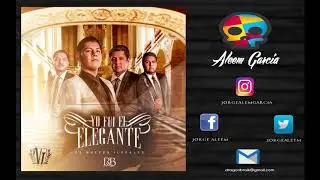 Yo Fui El Elegante - Los Nuevos Ilegales Ft. Banda Renovacion