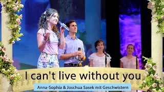 I can't live without you – Anna-Sophia & Joschua Sasek | Schwarm-Power-Konferenz 2019