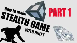 Stealth Game w/ Unity - Part 1