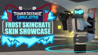 Frost Skincrate Skin Showcase | Tower Defense Simulator TDS