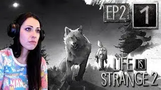 LIFE IS STRANGE 2 Episode 2 Walkthrough Part 1 - LONE WOLVES