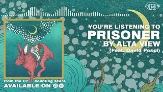 Alta View - Prisoner (feat. David Pesci) (Official Lyric Video)