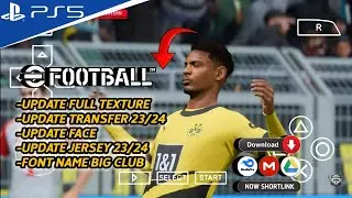 EFOOTBALL™ 2024 PES PPSSPP  FULL TRANSFER NEW KITS ,CAMERA PS5 COMENTATOR PATER DURY,GRAPIC HD