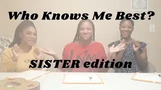 Who Knows Me Best? SISTER EDITION