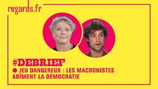 Jeu dangereux : les macronistes abiment la démocratie.