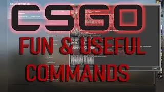FUN AND USEFUL CONSOLE COMMANDS IN CSGO