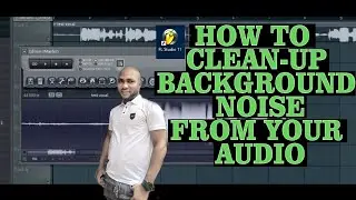REMOVE BACKGROUND NOISE FROM YOUR AUDIO RECORDINGS  IN FL STUDIO 2020