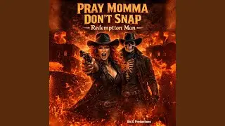 Pray Momma Don’t Snap