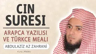 Cin suresi anlamı dinle Abdulaziz az Zahrani (Cin suresi arapça yazılışı okunuşu ve meali)