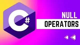 Using Null Operators in C#