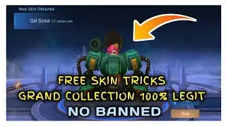 Free Skin Tricks in Grand Collection mobile legends | Get free skin Tricks No Banned ML 2021