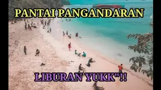 LIBURAN DI PANTAI PANGANDARAN 2021.. SERU BANGET..