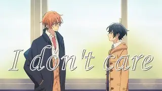Sasaki to Miyano - [AMV] - I Don't Care