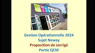 Gestion opérationnelle MCO sujet 2024 Neway partie QCM