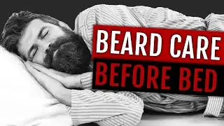 Tips for Sleeping with a Beard