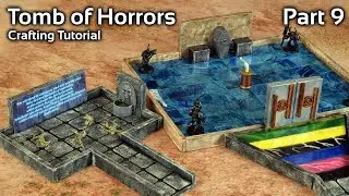 Building the Tomb of Horrors for Dungeons & Dragons - Part 9