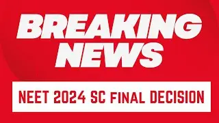 NEET UG 2024  Supreme Court Final decision #neet #neet2024 #neetug