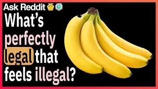 What is something perfectly legal that feels illegal?