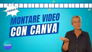 Canva Video Editor 2.0: come creare e montare video da zero (tutorial)