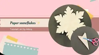 Paper snowflakes ❄️ | How to make paper snowflakes | Easy craft | Art by Adina
