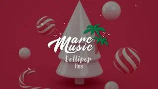 Roa - Lollipop (No Copyright Music)