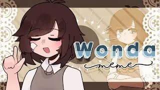 WONDA MEME || GIFT FOR SCARLET || 12/13