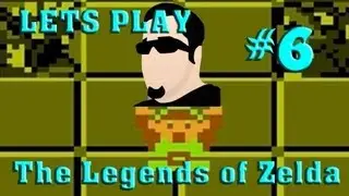 Lets Play - Legends of Zelda - Part 6
