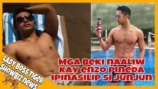 MGA BEKI NAALIW KAY ENZO PINEDA IPINASILIP SI JUNJUN