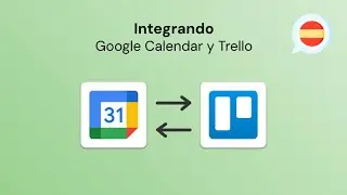 Spanish - Integrando Google Calendar y Trello
