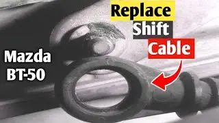 Mazda BT-50 ! Automatic Transmission Shift Cable Replacemen !